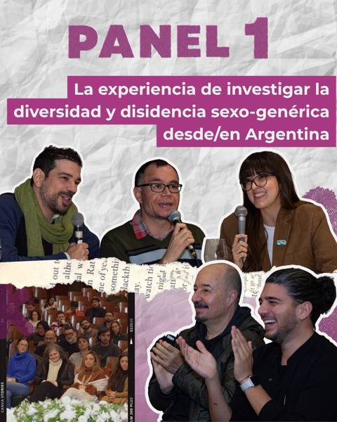 Panel 1: La experiencia de investigar la diversidad y disidencia sexo-genérica desde/en Argentina